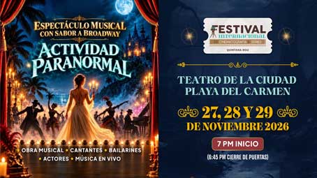 Espectáculo Musical con Sabor a Broadway: “Actividad Paranormal” - Playa del Carmen