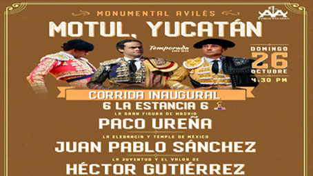 Corrida Inaugural: Paco Ureña, Juan Pablo Sánchez y Héctor Gutiérrez en Motul