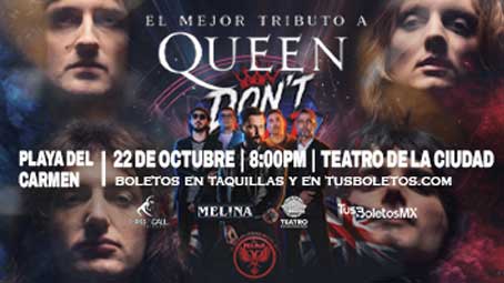 Don't Stop Me Now - Tributo A Queen - Playa del Carmen