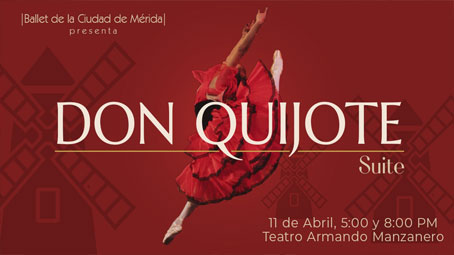 Ballet De La Ciudad De Mérida Presenta: Suite De Don Quijote – Mérida