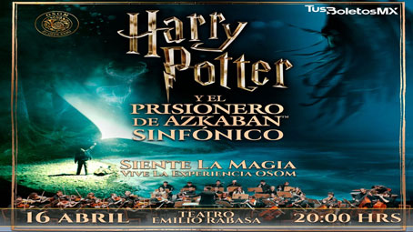 Harry Potter y El Prisionero de Azkaban Sinfónico – Tuxtla Gutiérrez