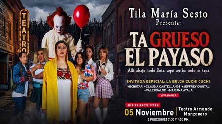 Tila María Sesto Presenta: “Ta Grueso el Payaso” - Mérida - 5 de noviembre