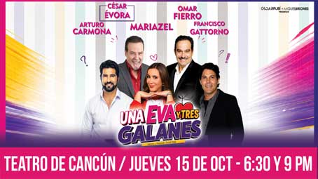Una Eva y Tres Galanes - Cancún