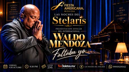 Waldo Mendoza Presenta: “Faltaba Yo” - Mérida