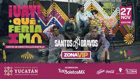 Feria Xmatkuil 2026: Santos Bravos - Mérida
