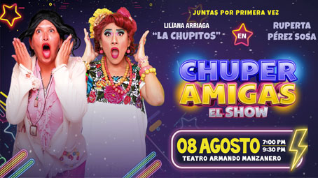 La Chupitos y Ruperta Pérez Sosa en: 