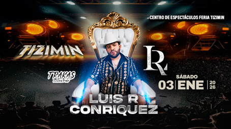 Luis R Conriquez en Tizimín