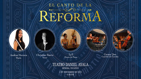 El Canto de la Reforma en Mérida