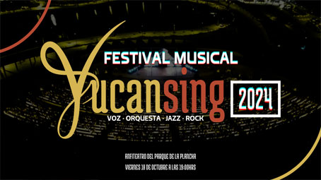 Festival Musical Yucansing 2024 en Mérida